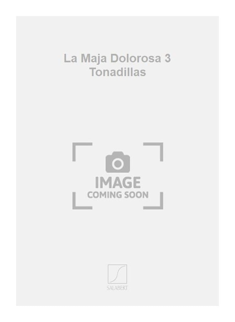 La Maja Dolorosa 3 Tonadillas